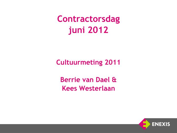 contractorsdag juni 2012 cultuurmeting 2011 berrie van dael kees westerlaan