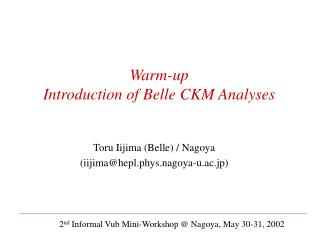 Warm-up Introduction of Belle CKM Analyses