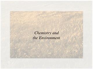 Chemistry and the Environment