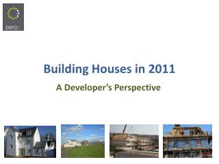 Building Houses in 2011