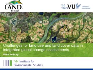 Challenges for land use and land cover data in integrated global change assessments
