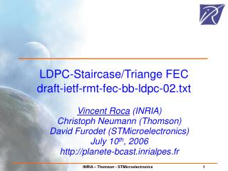 LDPC-Staircase/Triange FEC draft-ietf-rmt-fec-bb-ldpc-02.txt