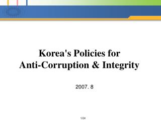 Korea's Policies for Anti-Corruption &amp; Integrity