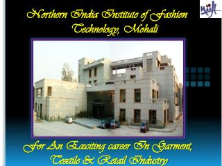 Northern India Institute of Fashion 	 	Technology, Mohali