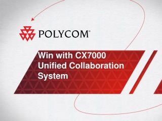 Win with CX7000 Unified Collaboration System