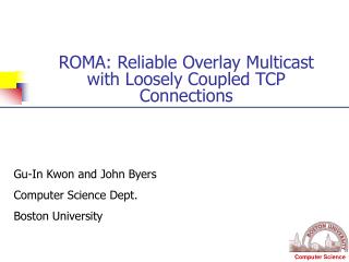 ROMA: Reliable Overlay Multicast with Loosely Coupled TCP Connections