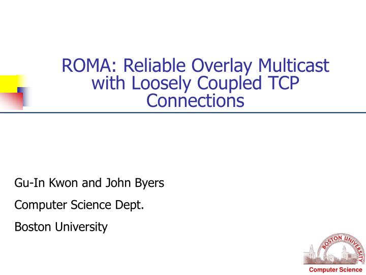 roma reliable overlay multicast with loosely coupled tcp connections