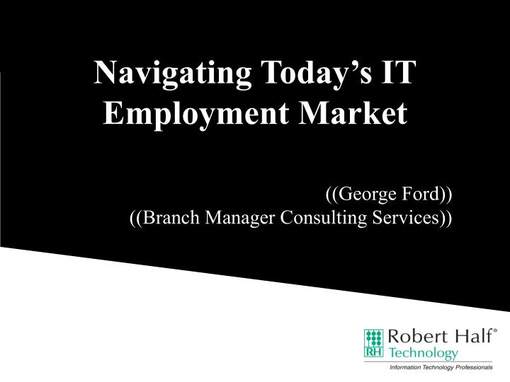 navigating today s it employment market