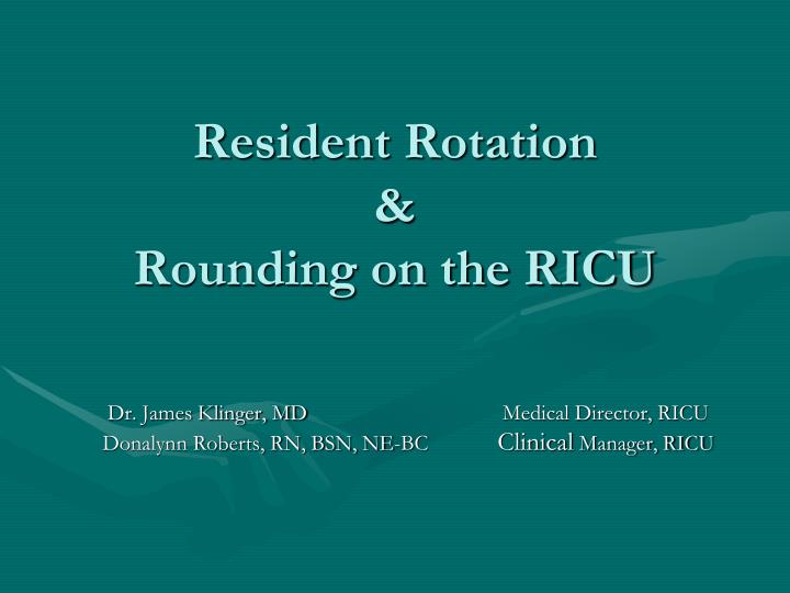 resident rotation rounding on the ricu
