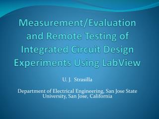 Measurement/Evaluation and Remote Testing of Integrated Circuit Design Experiments Using LabView