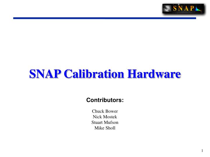 snap calibration hardware