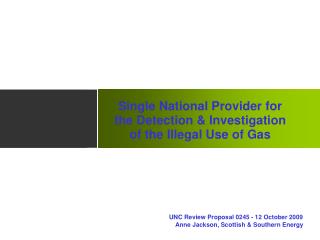 Single National Provider for the Detection &amp; Investigation of the Illegal Use of Gas