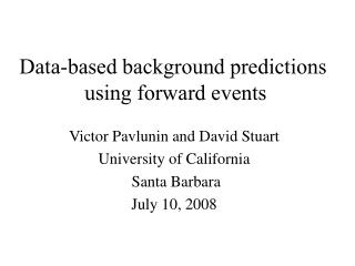 Data-based background predictions using forward events