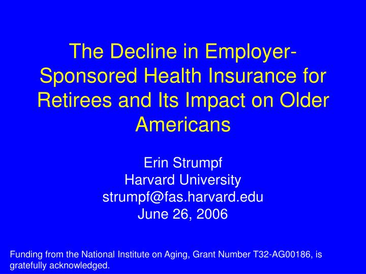 the decline in employer sponsored health insurance for retirees and its impact on older americans