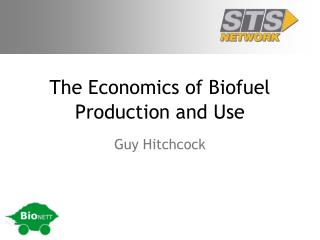 The Economics of Biofuel Production and Use