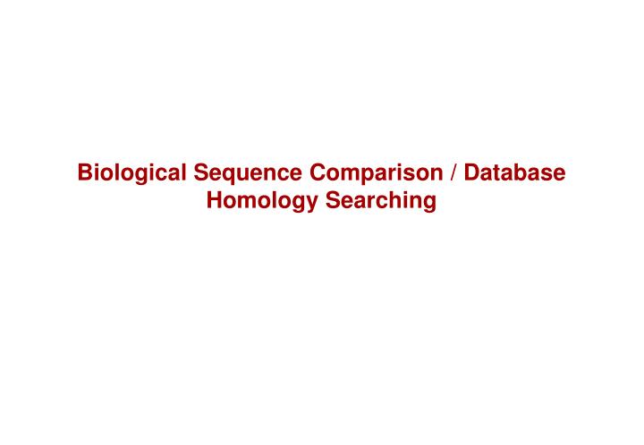 biological sequence comparison database homology searching