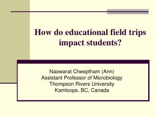 How do educational field trips impact students?