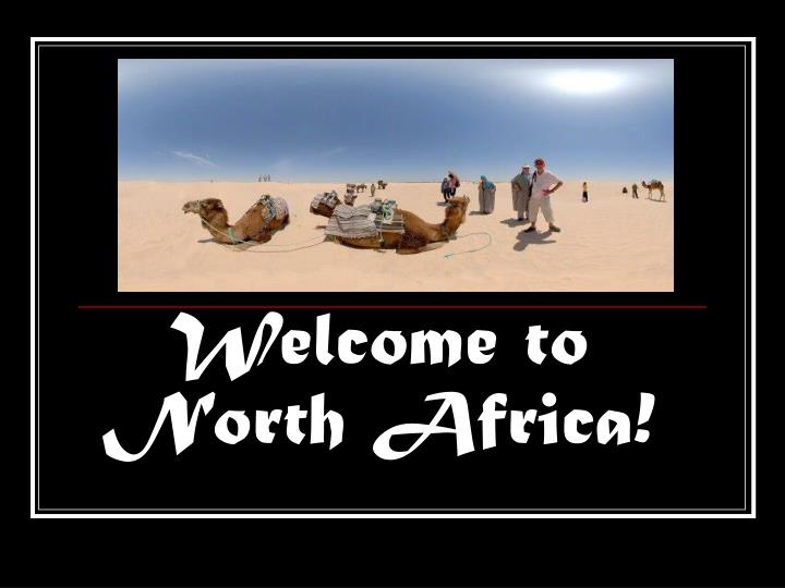 welcome to north africa