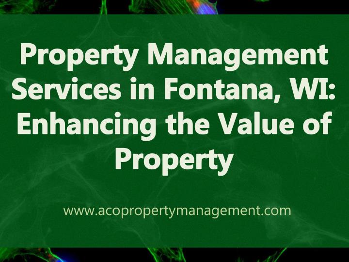 property management services in fontana wi enhancing the value of property