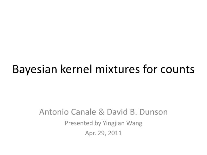 bayesian kernel mixtures for counts