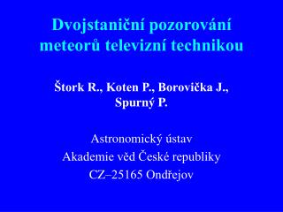 dvojstani n pozorov n meteor televizn technikou