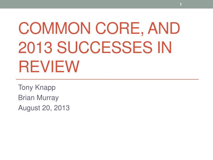 common core and 2013 successes in review