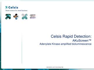 Celsis Rapid Detection: AKuScreen™ Adenylate Kinase-amplified bioluminescence