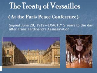 The Treaty of Versailles (At the Paris Peace Conference)