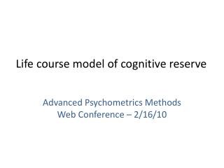 Life course model of cognitive reserve