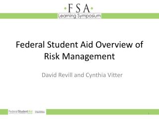 Federal Student Aid Overview of Risk Management