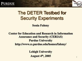 Sonia Fahmy Center for Education and Research in Information Assurance and Security (CERIAS)
