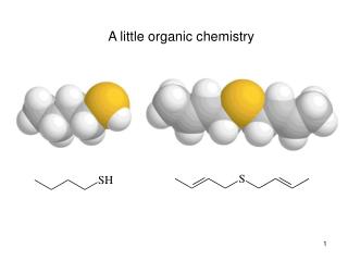 A little organic chemistry