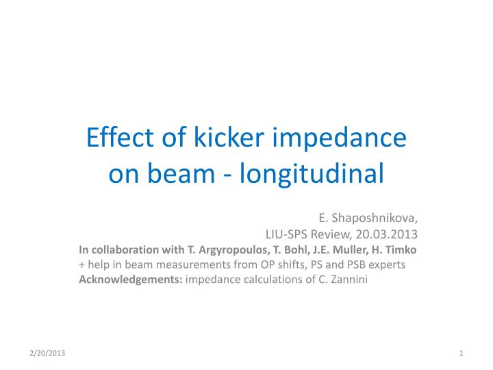 effect of kicker impedance on beam longitudinal