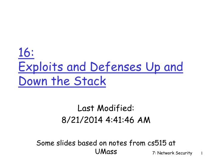 16 exploits and defenses up and down the stack