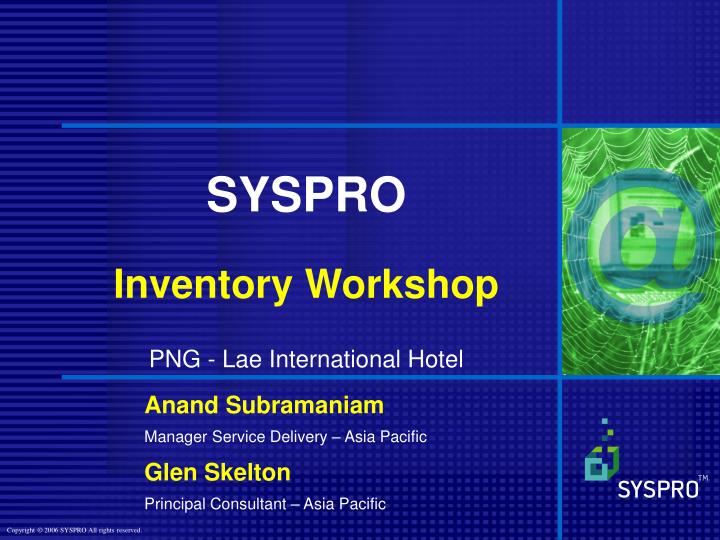 syspro inventory workshop png lae international hotel