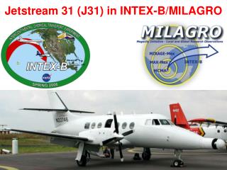 Jetstream 31 (J31) in INTEX-B/MILAGRO