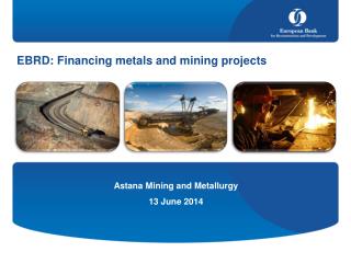 EBRD: Financing metals and mining projects