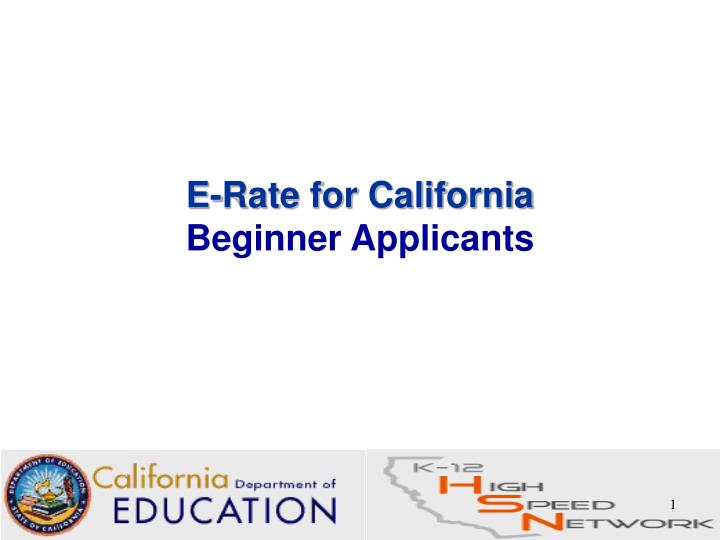 e rate for california beginner applicants