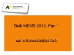 Bulk MEMS 2013, Part 1 sami.franssila@aalto.fi - slide 1