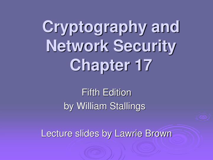 cryptography and network security chapter 17