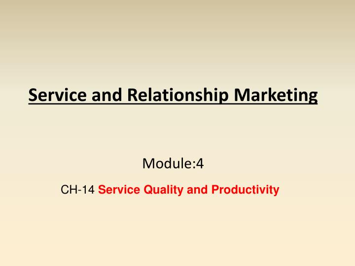 service and relationship marketing module 4