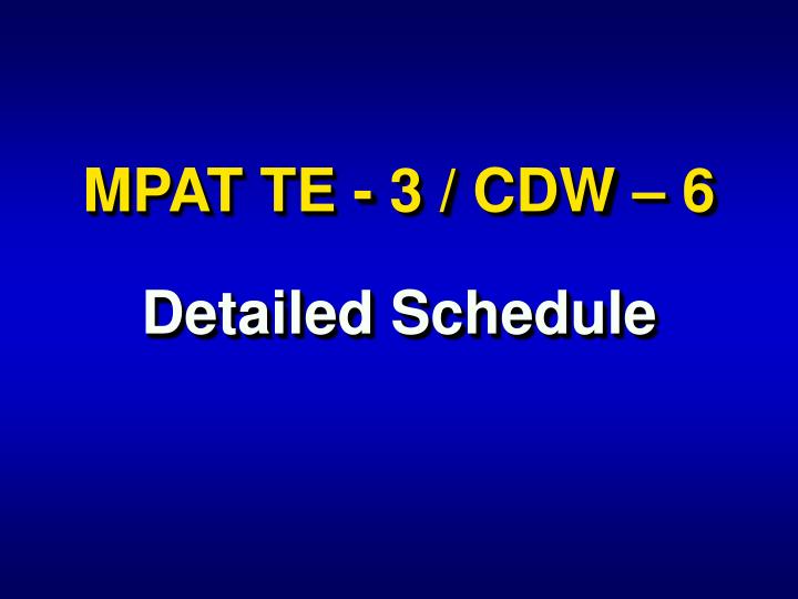 mpat te 3 cdw 6 detailed schedule