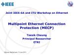 Overview of MECP: Mechanisms for Ethernet Connection Protection in Multipoint Networks - slide 1