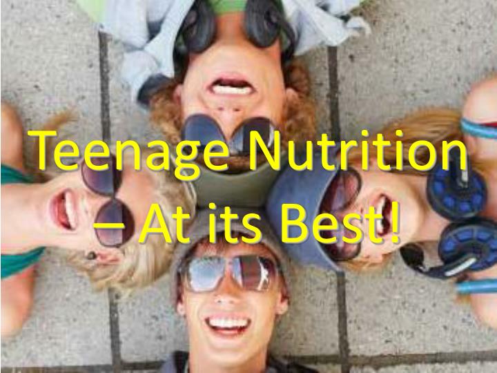 teenage nutrition at its best