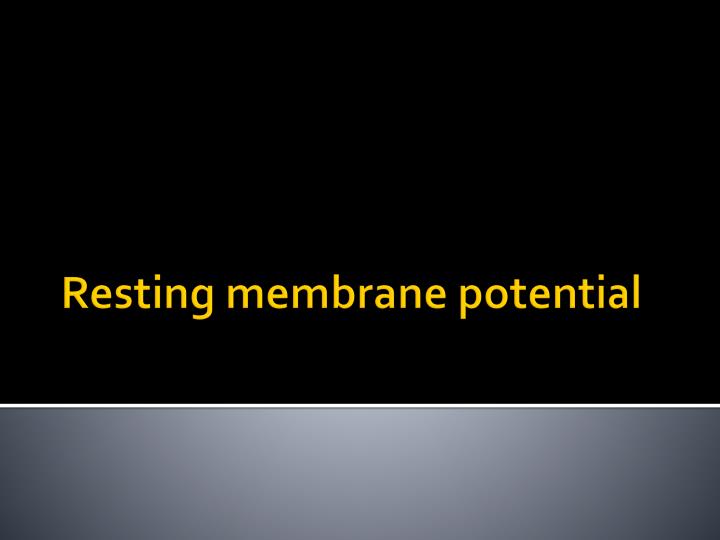 resting membrane potential