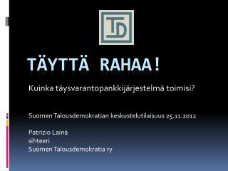 kuinka t ysvarantopankkij rjestelm toimisi