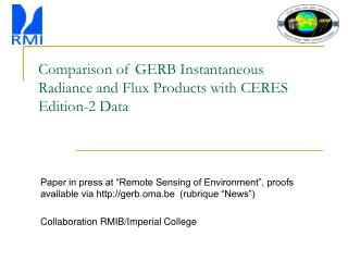 Comparison of GERB Instantaneous Radiance and Flux Products with CERES Edition-2 Data