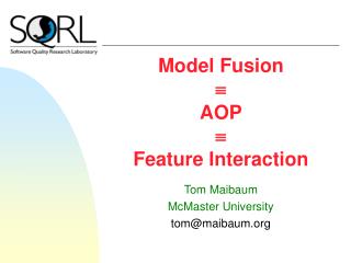 Model Fusion ? AOP ? Feature Interaction