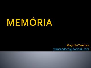 maycoln teodoro mlmteodoro@hotmail com
