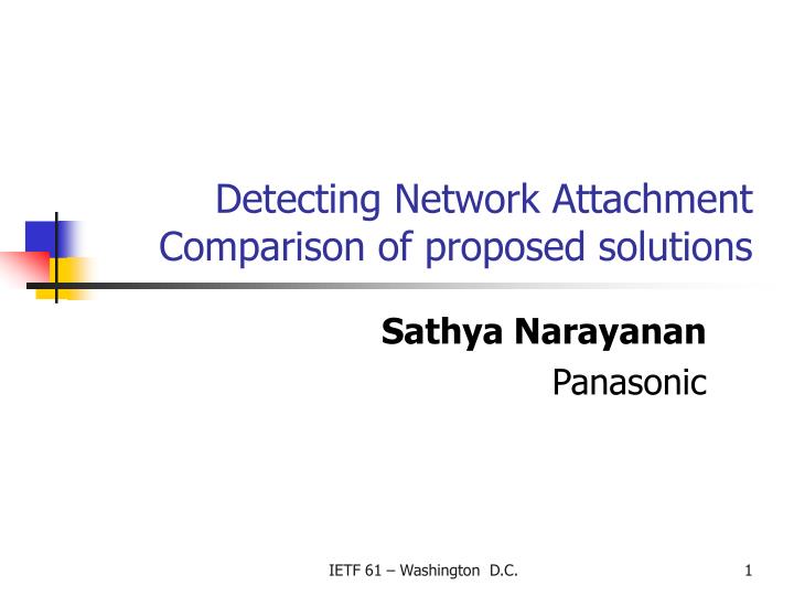 detecting network attachment comparison of proposed solutions